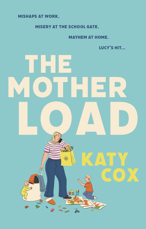The Mother Load by Katy Cox, 9781838953171