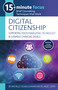 15-Minute Focus: Digital Citizenship: Supporting Youth Navigating Technology in a Rapidly Changing World (Brief Counseling Techniques that Work) by Raychelle Cassada Lohmann, Angie C. Smith, 9781953945778