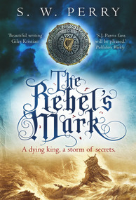 The Rebel's Mark - 9781838954000 by S. W. Perry, 9781838954000