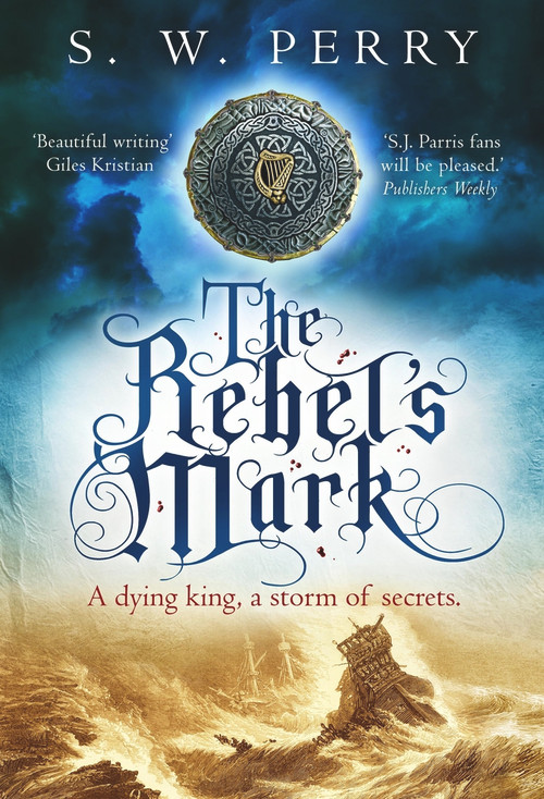 The Rebel's Mark - 9781838954000 by S. W. Perry, 9781838954000