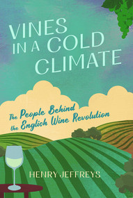 Vines in a Cold Climate by Henry Jeffreys, 9781838956653