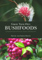 Grow Your Own Bushfoods (A Complete Guide to Planting, Eating and Harvesting) by Keith and Irene Smith, 9781864364590