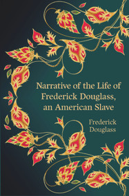 Narrative of the Life of Frederick Douglass, an American Slave - 9781915054807 by Frederick Douglass, 9781915054807