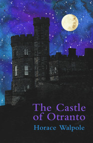 The Castle of Otranto - 9781915054906 by Horace Walpole, 9781915054906