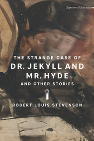 The Strange Case of Dr. Jekyll and Mr. Hyde and Other Stories by Robert Louis Stevenson, 9781435172241