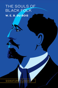 The Souls of Black Folk - 9781435172814 by W.E.B. Du Bois