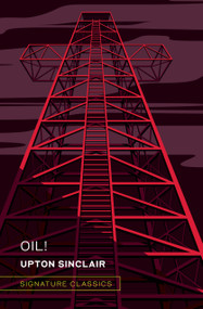 Oil! (Graphic Art Collector's Edition) - 9781435173194 by Upton Sinclair