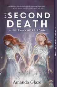 The Second Death of Edie and Violet Bond - 9781454946793 by Amanda Glaze