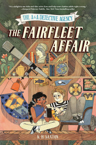 The A&A Detective Agency: The Fairfleet Affair - 9781454950134 by K. H. Saxton