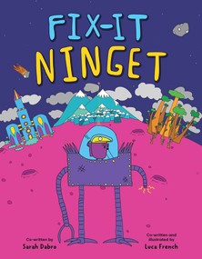 Fix It Ninget by Luca French, Sarah Dabro, 9781922857699