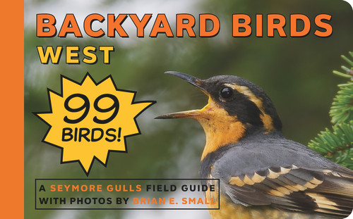 Backyard Birds West by Seymore Gulls, Seymore Gulls, 9781935622789