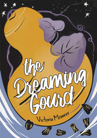 The Dreaming Gourd - 9781970107456 by Victoria Mowrer, 9781970107456
