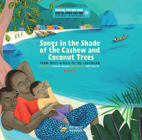 Songs in the Shade of the Cashew and Coconut Trees (From West Africa to the Caribbean (Book 1)) by Judith Gueyfier, Jean-Christophe Hoarau, Nathalie Soussana, 9782898360442