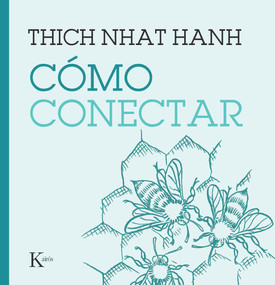 Cómo conectar (Spanish Edition) by Thich Nhat Hanh, 9788411210508