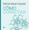 Cómo conectar (Spanish Edition) by Thich Nhat Hanh, 9788411210508