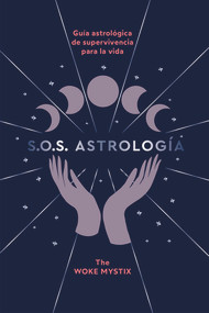 S.O.S. Astrología (Guía astrológica de supervivencia para la vida) (Spanish Edition) by Ellen Bowles, Imani Rachel Quinn, 9788419043023