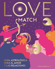 Love Match (Guía astrológica para el amor y las relaciones) (Spanish Edition) by Stella Andromeda, 9788419043108