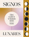 Signos lunares (Libera el poder de tu luminaria interior) (Spanish Edition) by Narayana Montúfar, 9788419043146