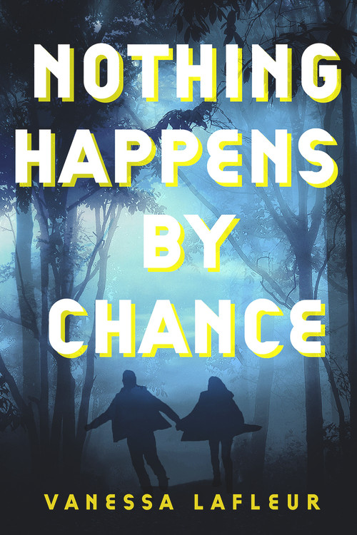 Nothing Happens by Chance by Vanessa Lafleur, 9798886330113