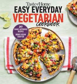 Taste of Home Easy Everyday Vegetarian Cookbook (297 Meatless Recipes, Fresh and Delicious Ideas for Everyday Meals) by Taste of Home, 9781621459804