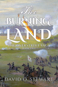The Burning Land by David  O. Stewart, 9798888451533