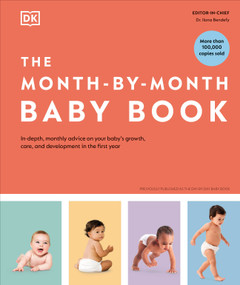 The Month-by-Month Baby Book (In-depth, Monthly Advice on Your Babyâ€™s Growth, Care, and Development in the First Year) by DK, 9780744086416