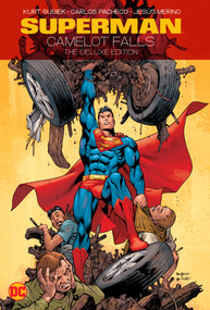 Superman: Camelot Falls: The Deluxe Edition by Kurt Busiek, Carlos Pacheco, 9781779524096
