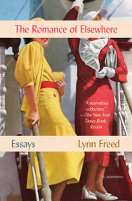 Romance of Elsewhere (Essays) - 9781640091597 by Lynn Freed, 9781640091597