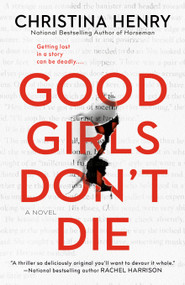 Good Girls Don't Die by Christina Henry, 9780593638194