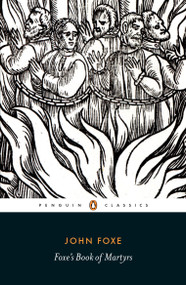 Foxe's Book of Martyrs - 9780141392998 by John Foxe, 9780141392998