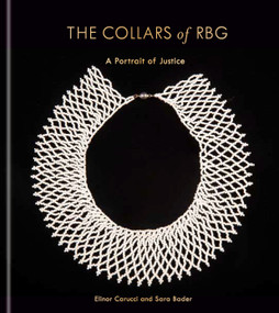 The Collars of RBG (A Portrait of Justice) by Elinor Carucci, Sara Bader, 9780593580783