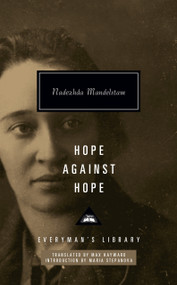 Hope Against Hope (Introduction by Maria Stepanova) by Nadezhda Mandelstam, Max Hayward, Maria Stepanova, 9781101908365