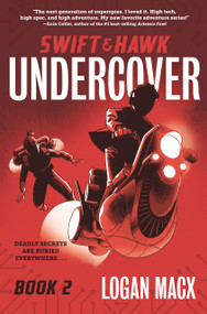 Swift and Hawk: Undercover by Logan Macx, 9781536227710