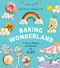 Baking Wonderland (A Mix & Match Cookbook for Kids!) by Jean Parker, Rachel Smith, 9780525612247