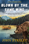Blown by the Same Wind - 9781641295277 by John Straley, 9781641295277
