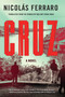 Cruz - 9781641295291 by Nicolás Ferraro, Mallory Craig-Kuhn, 9781641295291