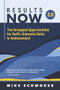 Results Now 2.0 (The Untapped Opportunities for Swift, Dramatic Gains in Achievement) by Mike Schmoker, 9781416631996