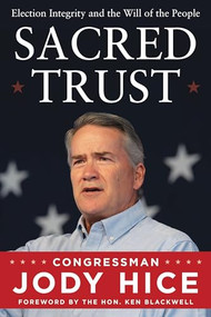 Sacred Trust (Election Integrity and the Will of the People) by Jody Hice, 9781630062743