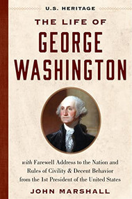 The Life of George Washington - 9781630062576 by U.S. Heritage, John Marshall, George Washington, 9781630062576