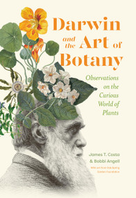 Darwin and the Art of Botany (Observations on the Curious World of Plants) by James T. Costa, Bobbi Angell, 9781643260792