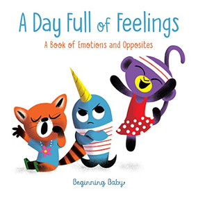 A Day Full of Feelings (Beginning Baby) by Chronicle Books, 9781797218441