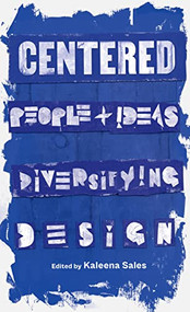 Centered (People and Ideas Diversifying Design) by Kaleena Sales, 9781797223629