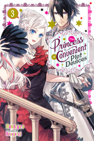 The Princess of Convenient Plot Devices, Vol. 3 (light novel) by Mamecyoro, Mitsuya Fuji, Sarah Moon, 9781975352875