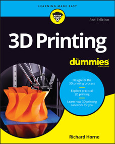 3D Printing For Dummies - 9781394169474 by Richard Horne, 9781394169474