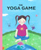 The Yoga Game - 9781772290660 by Kathy Beliveau, Farida Zaman