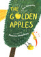 The Golden Apples - 9781998802050 by Dan Yashinsky, Ekaterina Khlebnikova, 9781998802050