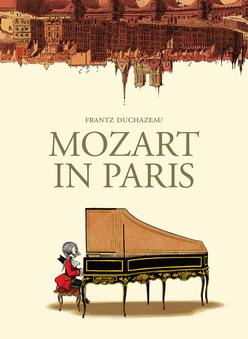 Mozart in Paris by Frantz Duchazeau, 9781910593721