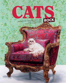 Cats Rock (Felines in Contemporary Art and Pop Culture) by Elizabeth Daley, 9782374950464