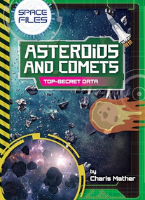 Asteroids and Comets (Top-Secret Data) - 9798888221228 by Charis Mather, 9798888221228