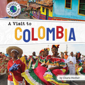 A Visit to Colombia by Charis Mather, 9798888221532